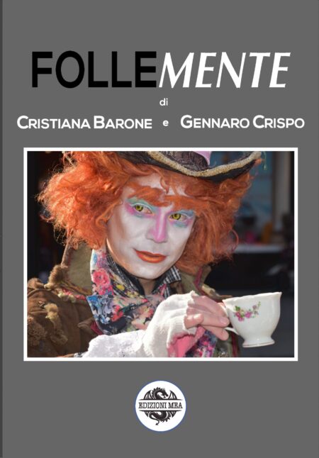 Follemente di Cristiana Barone e Gennaro Crispo
