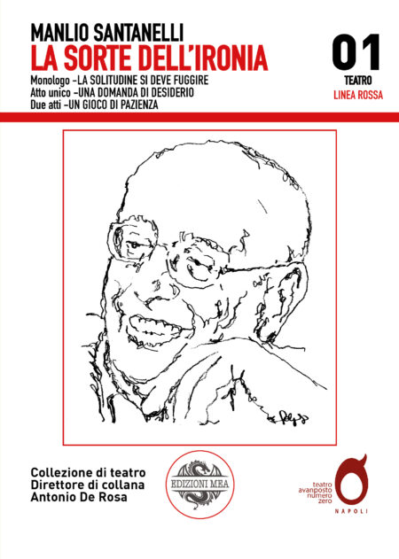 LA SORTE DELL'IRONIA - di Manlio Santanelli