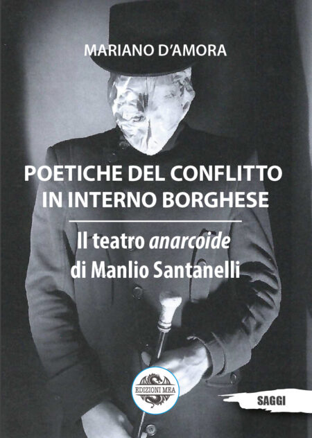 POETICHE DEL CONFLITTO IN INTERNO BORGHESE. Il teatro anarcoide di Manlio Santanelli