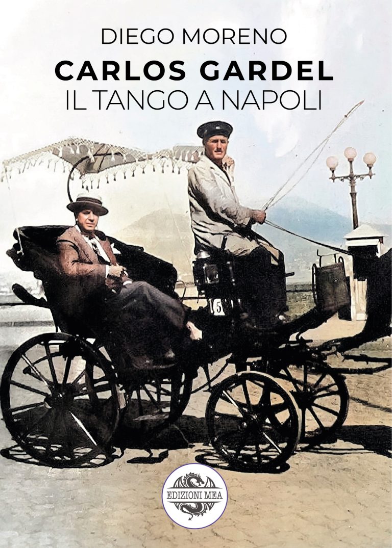 CARLOS GARDEL il Tango a Napoli - di Diego Moreno