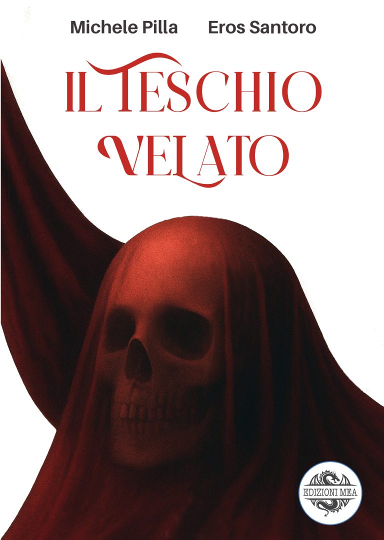 IL TESCHIO VELATO - di Michele Pilla ed Eros Santoro - Edizioni MEA