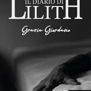 IL DIARIO DI LILITH - di Grazia Giordano - Edizioni MEA
